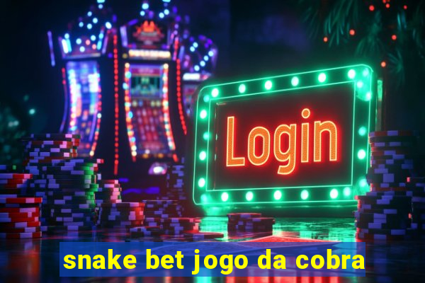 snake bet jogo da cobra